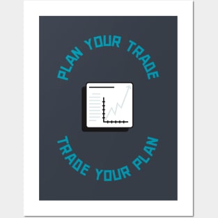 Plan Your Trade, Trade Your Plan Posters and Art